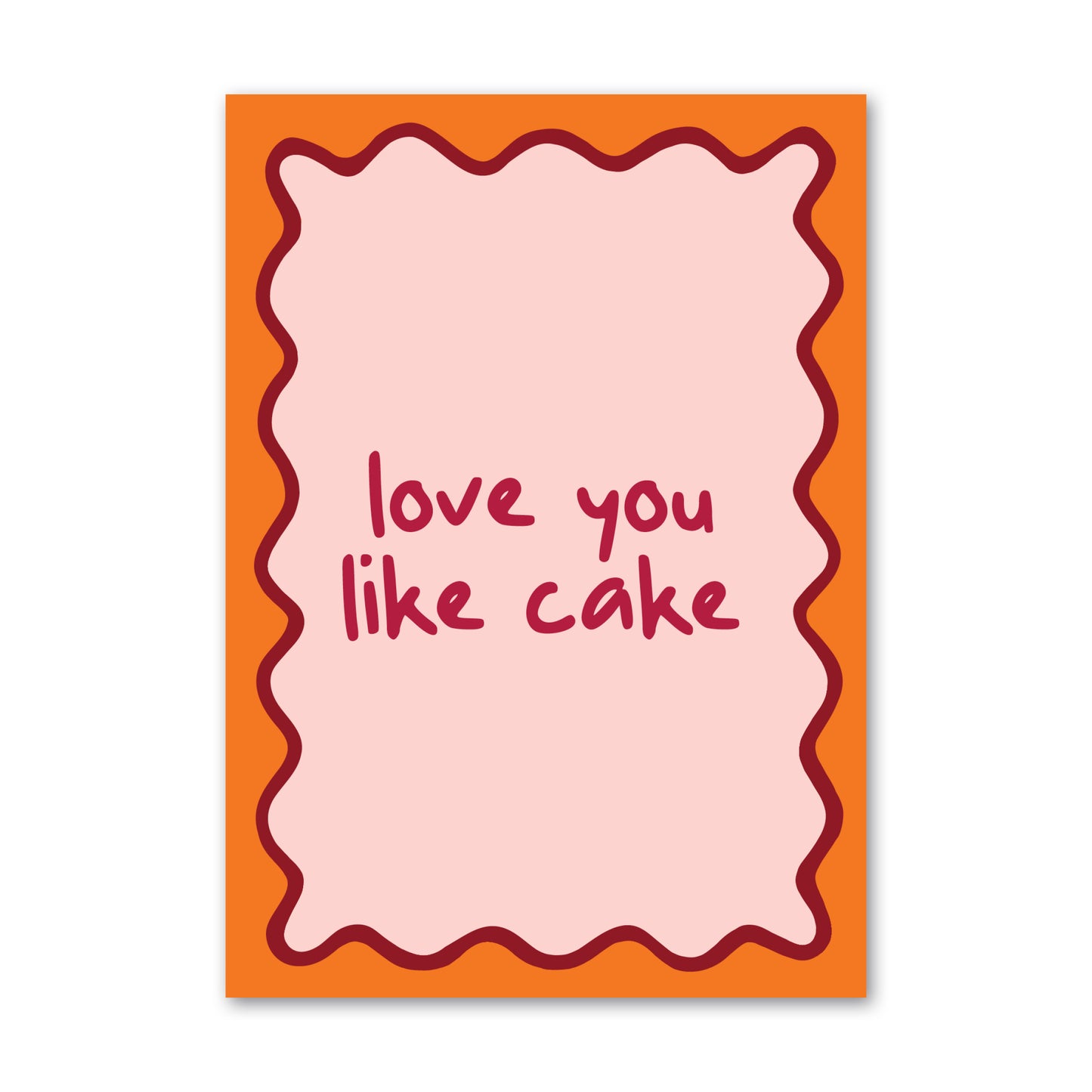 Sweet 'Love You Like Cake' greeting card by How Lovely, perfect for birthdays, valentines day or just because.