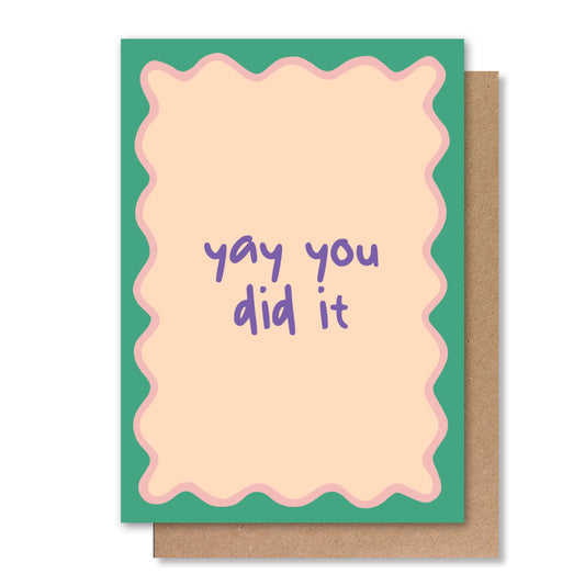 YAY YOU DID IT GREETING CARD