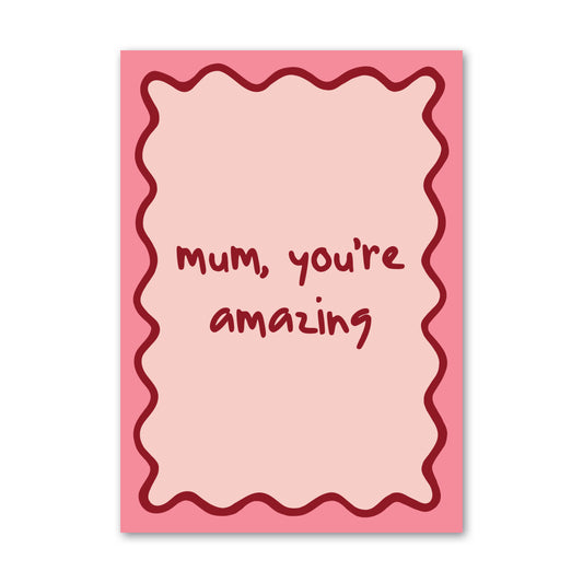 Bright and bold 'Mum you're amazing' greeting card by How Lovely, perfect for mother's day and appreciation cards